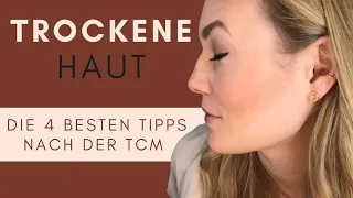 Trockene Haut? Die 4  wichtigsten Ernährungstipps (nach der TCM)