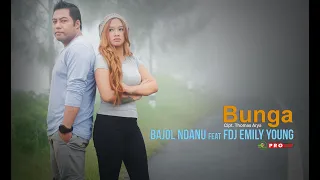 BUNGA - BAJOL NDANU FT. EMILY YOUNG  || TARIK SIS SEMONGKO (Official Music Video) Raggae Version