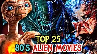 Top 25 (Best) Alien Movies of the 80s, Exploring The Extraterrestrial Explosion of The 80's Cinema!