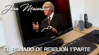 John Macarthur 5.El reinado de rebelión 1°parte