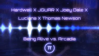 Hardwell X JGUAR X Joey Dale X Luciana X Thomas Newson - Being Alive vs Arcadia (Steve π Mashup)