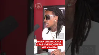 #Shorts #WizKhalifa on how important Work-Life Balance & Passive Income is as an artist