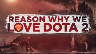 The Reason why we love Dota 2 - Ep. 02