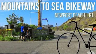 Mountains to Sea Bikeway | P1 Ride Through | NEWPORT BEACH