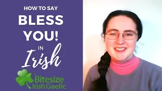 How to say "Bless you" in Irish Gaelic