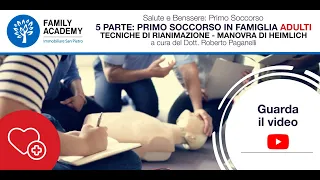 5 PRIMO SOCCORSO IN FAMIGLIA –TECNICHE DI RIANIMAZIONE -MANOVRA DI HEIMLICH