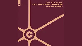 Let The Light Shine In (Drival Extended Dub Remix)