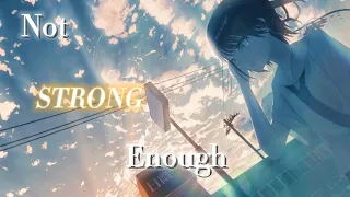 Nightcore - Not Strong Enough (boygenius)