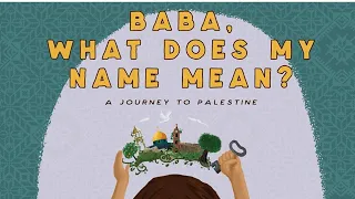 “Baba, What Does My Name Mean?: A Journey To Palestine”- Storytime With Ms. Giraffe