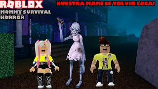 Nuestra Mami Se Volvió Loca! Mommy Survival Horror! 😵😮