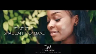 Shaddaï Ndombaxe - Il n'y a que toi [Clip Officiel] | Eliyah Music