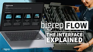 BigRep FLOW: Interface Walkthrough