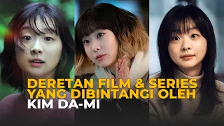 DERETAN FILM & SERIES YANG DIBINTANGI OLEH KIM DA-MI