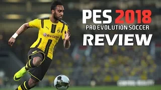 Pro Evolution Soccer 2018 Review - The Final Verdict