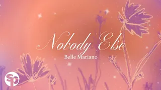 Nobody Else - Belle Mariano (Lyrics)