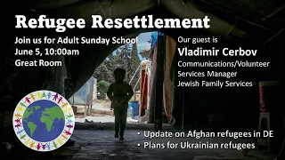 Refugee Resettlement with Vladimir Cerbov of Jewish Family Services - Adult Sunday School
