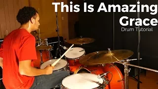 This Is Amazing Grace - Phil Wickham// Drum Tutorial// Rezound Tutorials