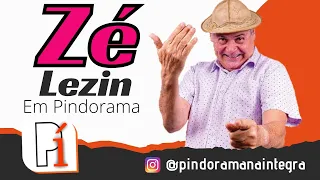 ZÉ LEZIN EM PINDORAMA