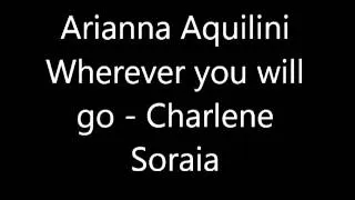 Arianna Aquilini. Wherever you will go - Charlene Soraia