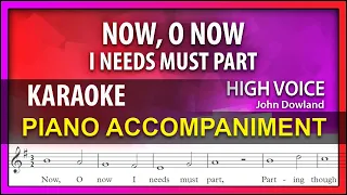 Now, o now I needs must part / Karaoke Dowland / High voice