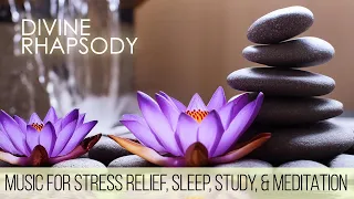 Divine Rhapsody | 1 Hour Soothing Music for Stress Relief & Calm