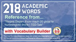 218 Academic Words Ref from "Regina Dugan: From mach-20 glider to hummingbird drone | TED Talk"