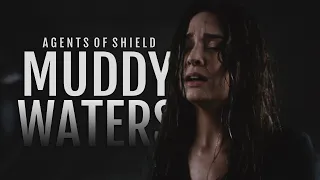 Muddy Waters || Agents of SHIELD