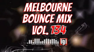 100% Melbourne Bounce Party Mix Vol.134 | 2023 | igl in the mix