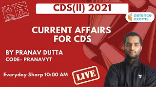 Current Affairs for CDS(II) 2021 | CDS Exam Preparation | Target UPSC CDS(II) 2021 | Pranav Dutta