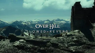 The Hobbit - Over Hill (Slowed + Reverb)
