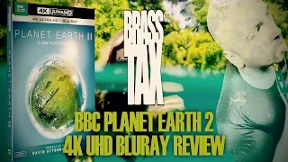 BBC Planet Earth 2 4K UHD Bluray Review @BrassTax