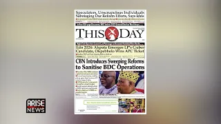 Newspaper Review: CBN Introduces Sweeping Reforms to Sanitise BDC Operations