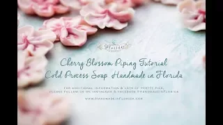 Cold Process Soap Making Cherry Blossom Piping Tutorial