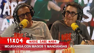 NADIE SABE NADA 11x04 | Mojiganga con magos y mandangas