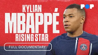 Kylian Mbappé: Rising Star | Full Documentary