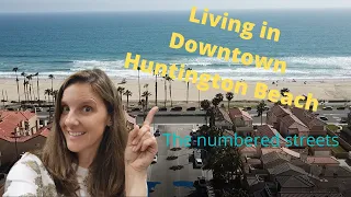 Living in Downtown Huntington Beach - The Numbered Streets