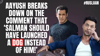 Did Aayush Sharma refuse Salman Khan's Kisi Ka Bhai Kisi Ki Jaan! | Ruslaan
