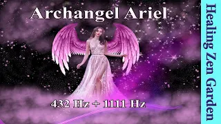 Archangel Ariel, the money angel, 1111 Hz + 432 Hz + 528 Hz, Delta Waves, Angel Healing music