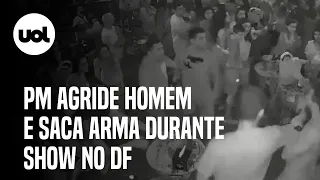 Policial militar agride homem e saca arma durante show no Distrito Federal; vídeo mostra ação