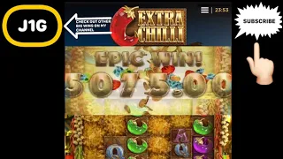 EXTRA CHILLI MAX SPINS HUGE BIG WIN