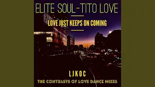Love Just Keeps on Coming (feat. Tito Love) (Nu Disco Mix)