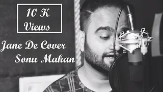 Jaane De Cover Sonu Makan | SM Music Records | Atif Aslam Qarib Qarib Singlle Irrfan Khan Parvathy