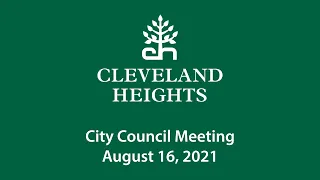 Cleveland Heights City Council Meeting August 16, 2021