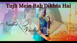 Tujh Mein Rab Dikhta Hai | Rab Ne Bana Di Jodi | Electric Violin cover by Nadia Violin