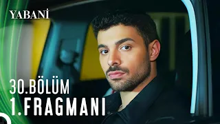 Yabani 30. Bölüm 1. Fragmanı