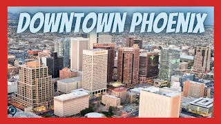 Downtown Phoenix, Arizona 2020