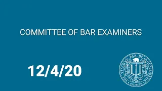 Committee of Bar Examiners Meeting 12-4-20