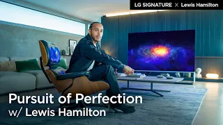 [LG SIGNATURE X Lewis Hamilton]  The Luxury Lifestyle and Pursuit of Perfection.