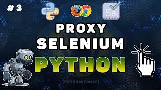 Python Selenium #3 Установка и работа с proxy в Selenium Chrome и Firefox WebDriver
