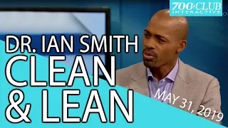 Dr. Ian Smith CLEAN & LEAN | Full Episode | 700 Club Interactive